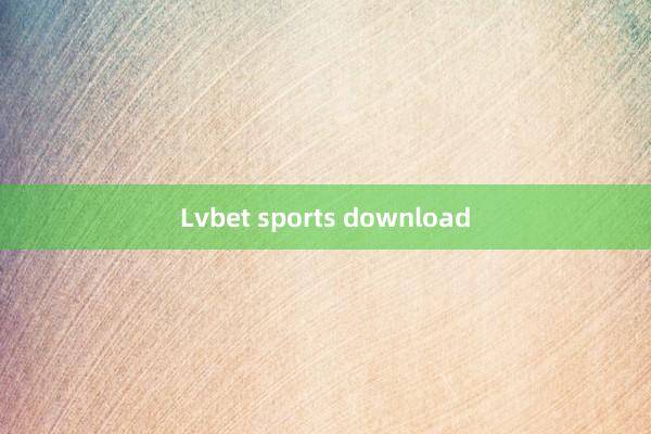 Lvbet sports download